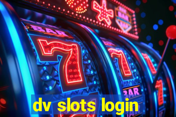 dv slots login